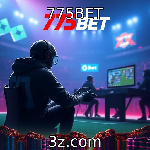775BET As Melhores Estratégias para Apostas em Campeonatos de E-sports